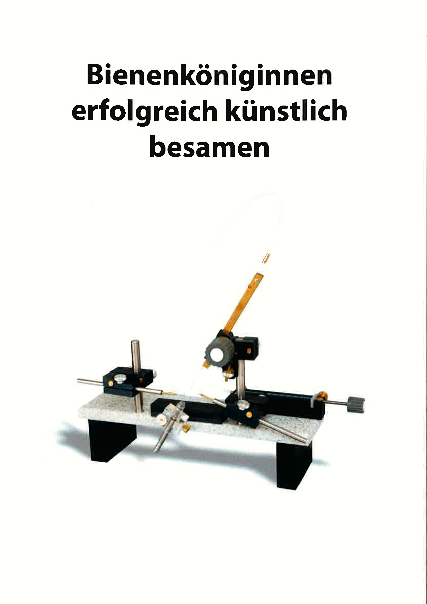 Bienenköniginnen erfolgreich künstlich besamen